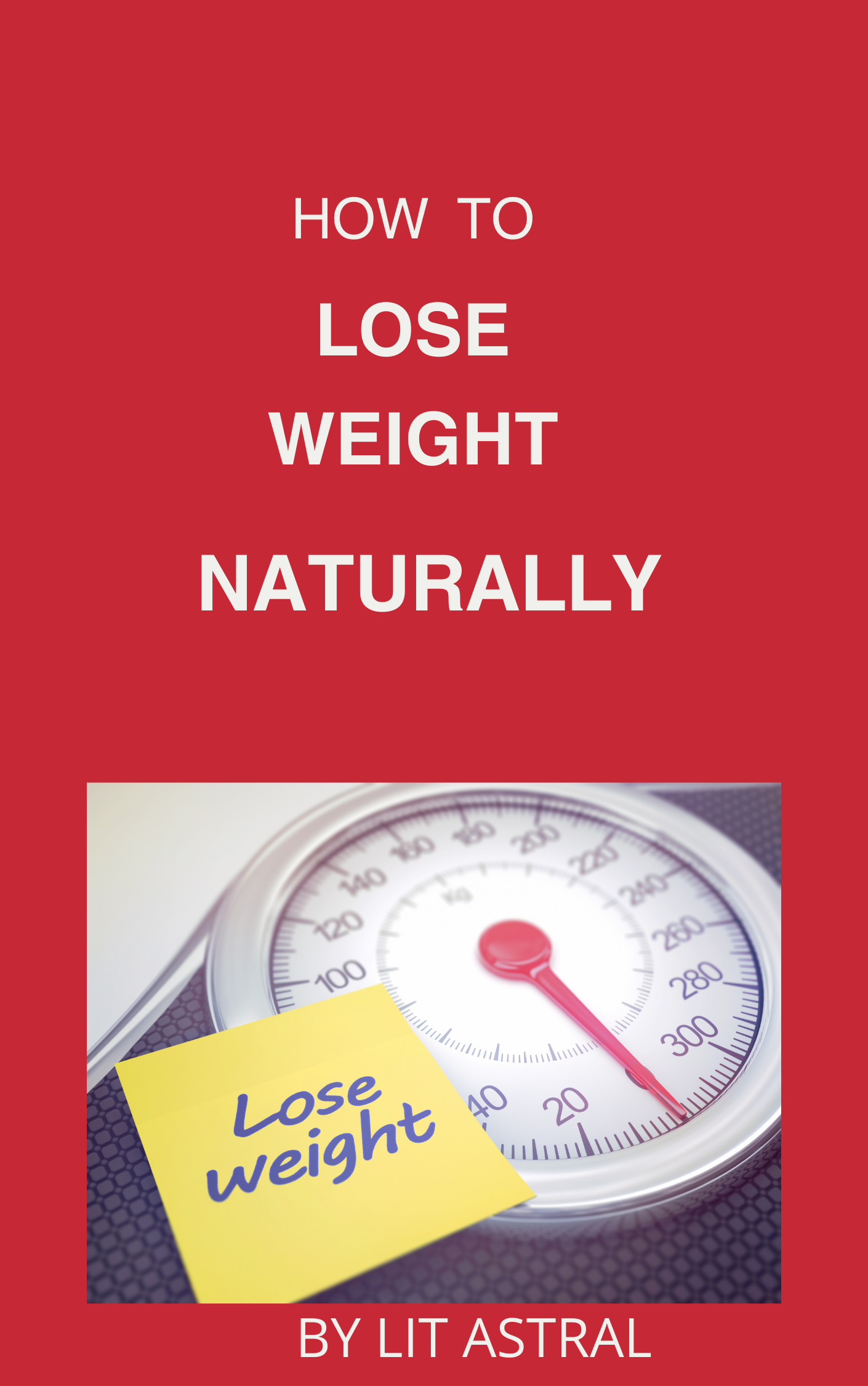 HOW TO LOSE WEIGHT NATURALLY